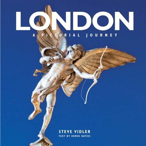 London a Pictorial Journey : From Greenwich in the East to Windsor in the West (Hardcover)