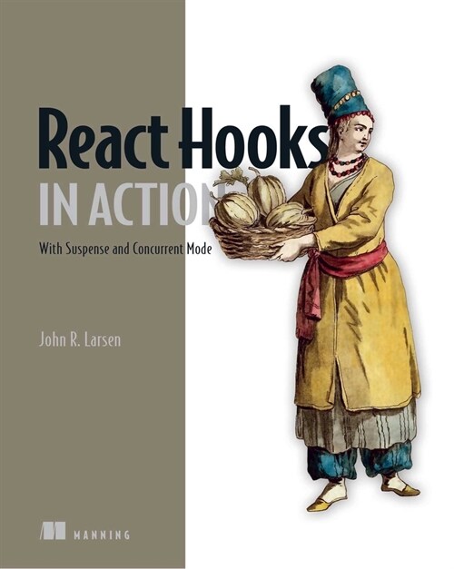 React Hooks in Action: With Suspense and Concurrent Mode (Paperback)