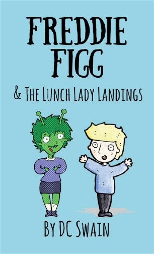 Freddie Figg & the Lunch Lady Landings (Paperback)