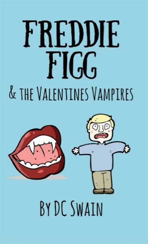 Freddie Figg & the Valentines Vampires (Paperback)