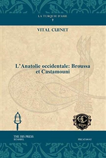 LAnatolie occidentale: Broussa et Castamouni (Hardcover)