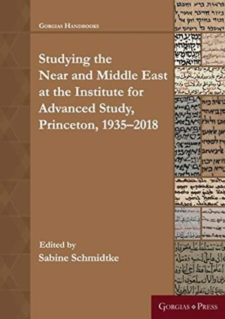 Near and Middle Eastern Studies at the Institute for Advanced Study, Princeton: 1935-2018 (Hardcover)