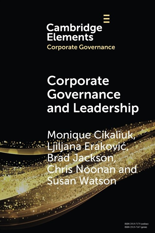 Corporate Governance and Leadership : The Board as the Nexus of Leadership-in-Governance (Paperback)
