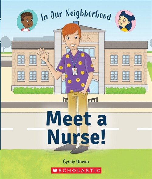 Meet a Nurse! (in Our Neighborhood) (Hardcover, Library)