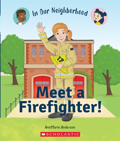 Meet a Firefighter! (in Our Neighborhood) (Hardcover, Library)