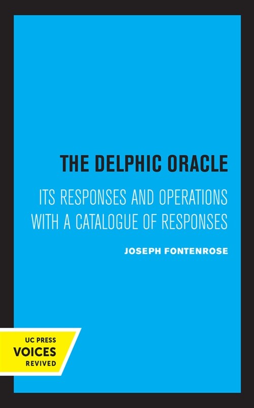 The Delphic Oracle: Its Responses and Operations with a Catalogue of Responses (Paperback)