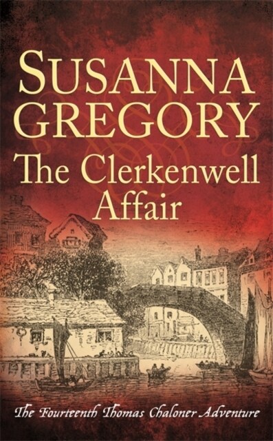 The Clerkenwell Affair : The Fourteenth Thomas Chaloner Adventure (Hardcover)