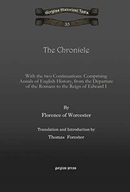 The Chronicle : With the two Continuations: Comprising Annals of English History, from the Departure of the Romans to the Reign of Edward I (Hardcover)