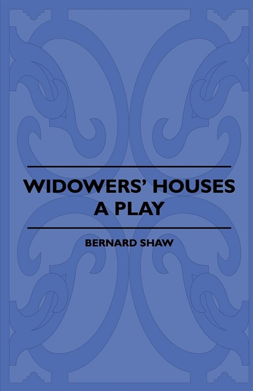 Widowers Houses - A Play (Paperback)