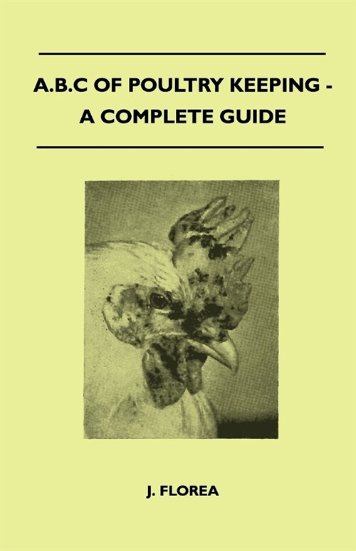 A.B.C Of Poultry Keeping - A Complete Guide (Paperback)