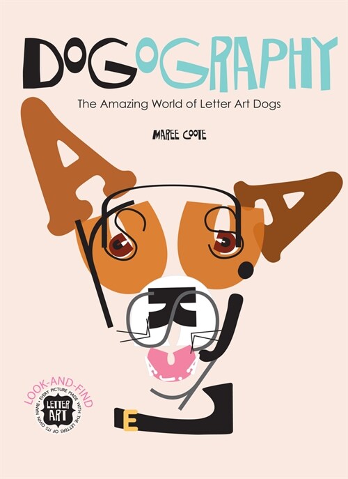 Dogography: The Amazing World of Letter Art Dogs (Hardcover)