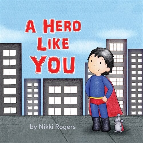 A Hero Like You (Paperback)