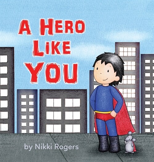 A Hero Like You (Hardcover)