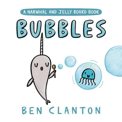 Bubbles (a Narwhal and Jelly Board Book) (Board Books)