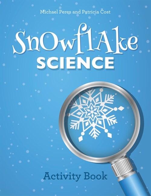 Snowflake Science: Activity Book (Paperback)