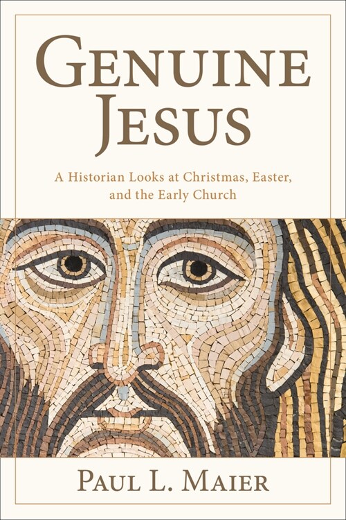 The Genuine Jesus: Fresh Evidence from History and Archaeology (Paperback, Updated)