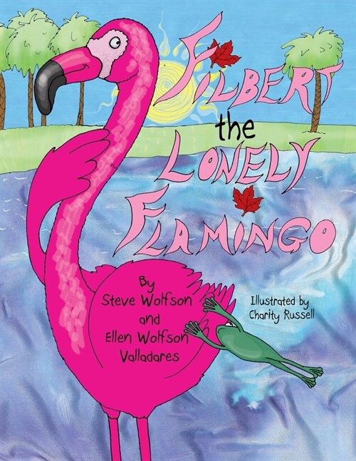 Filbert the Lonely Flamingo (Paperback)