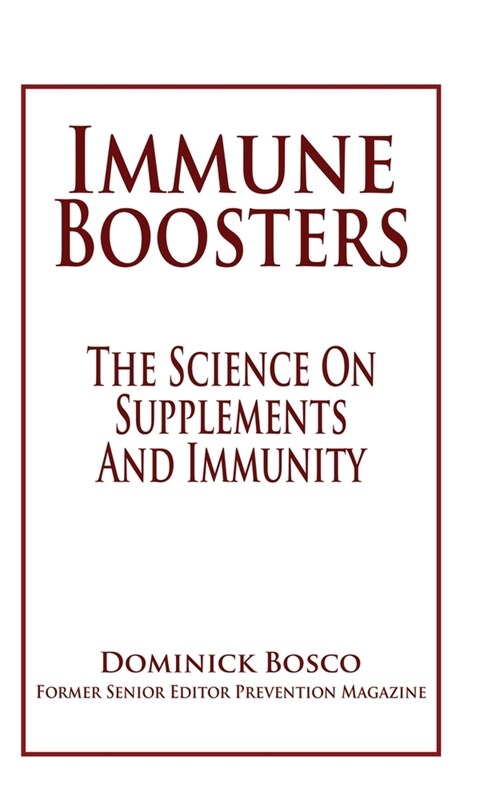 Immune Boosters: The Science On Supplements And Immunity (Paperback)