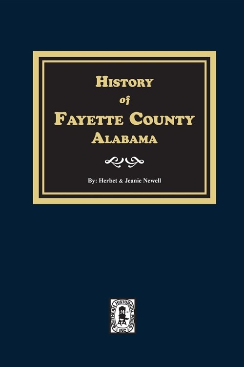 History of Fayette County, Alabama (Paperback)