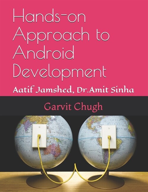Hands-on Approach to Android Development: Aatif Jamshed, Dr. Amit Sinha (Paperback)