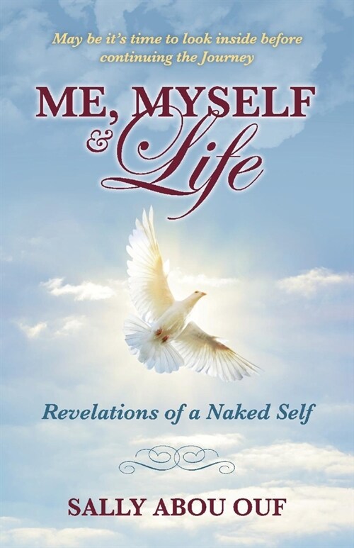 Me, Myself & Life: Revelations of a Naked Self Volume 1 (Paperback)