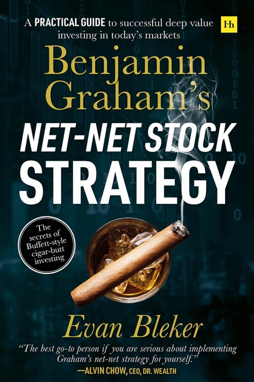 Benjamin Grahams Net-Net Stock Strategy : A practical guide to successful deep value investing in todays market (Paperback)