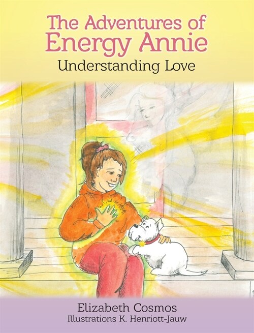 The Adventures of Energy Annie: Understanding Love (Hardcover)