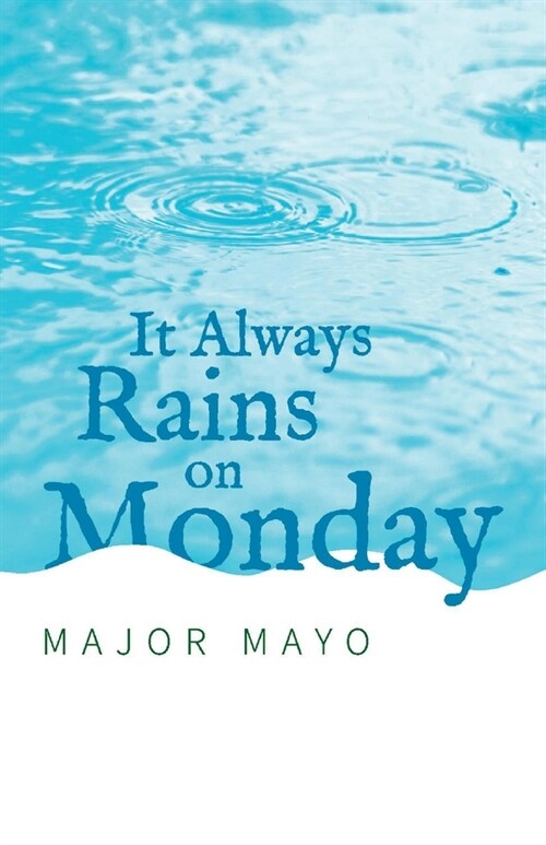 It Always Rains on Monday (Paperback)