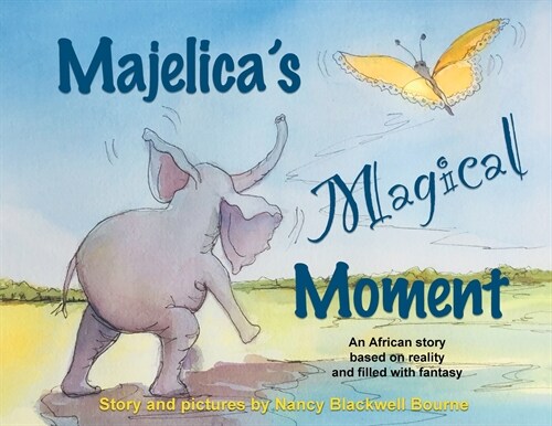 Majelicas Magical Moment: An African story based on reality and filled with fantasy (Paperback)