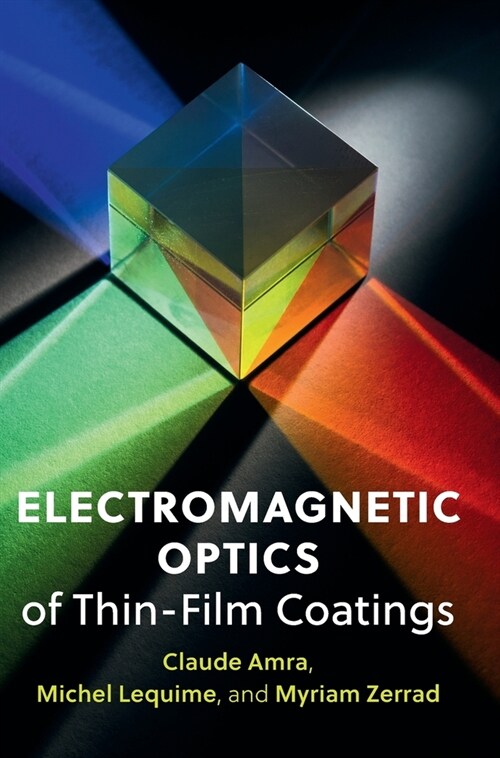 Electromagnetic Optics of Thin-Film Coatings : Light Scattering, Giant Field Enhancement, and Planar Microcavities (Hardcover)