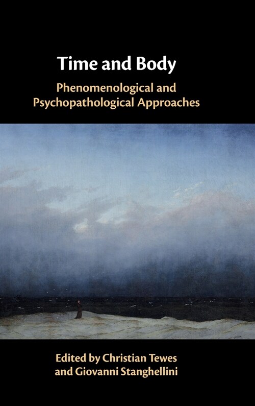 Time and Body : Phenomenological and Psychopathological Approaches (Hardcover)