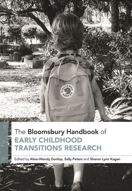 The Bloomsbury Handbook of Early Childhood Transitions Research (Hardcover)
