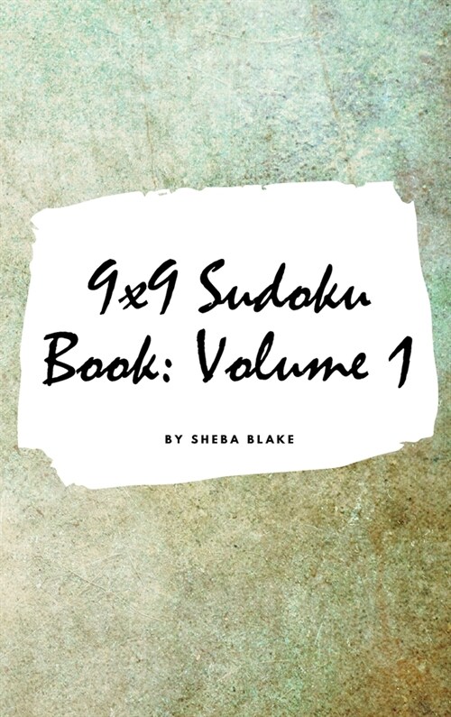9x9 Sudoku Puzzle Book: Volume 1 (Small Hardcover Puzzle Book for Teens and Adults) (Hardcover)