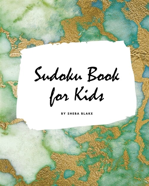 Sudoku Book for Kids - Sudoku Workbook (Large Softcover Puzzle Book for Children) (Paperback)