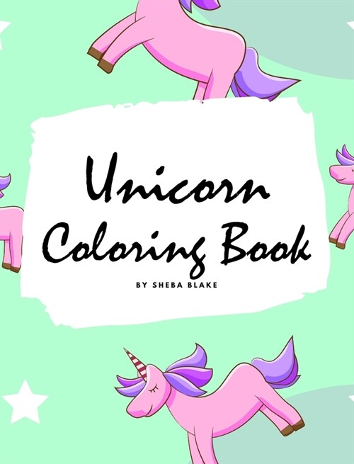 Unicorn Coloring Book for Kids: Volume 1 (Large Hardcover Coloring Book for Children) (Hardcover)