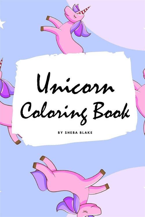 Unicorn Coloring Book for Kids: Volume 2 (Small Softcover Coloring Book for Children) (Paperback)
