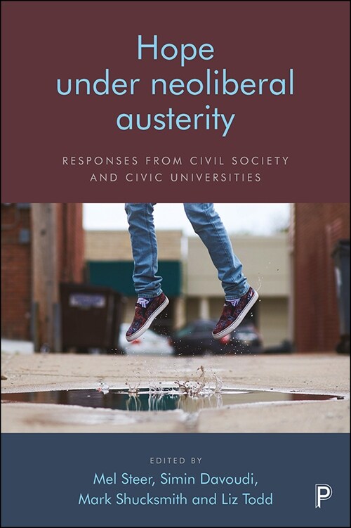 Hope Under Neoliberal Austerity : Responses from Civil Society and Civic Universities (Hardcover)