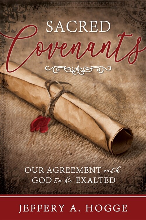 Sacred Covenants: Our Agreement with God (Paperback)