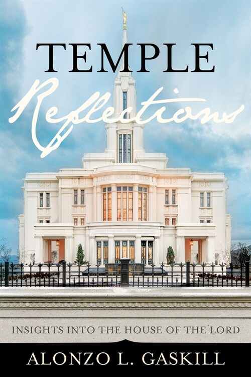 Temple Reflections: Insights Into the House of the Lord (Paperback)