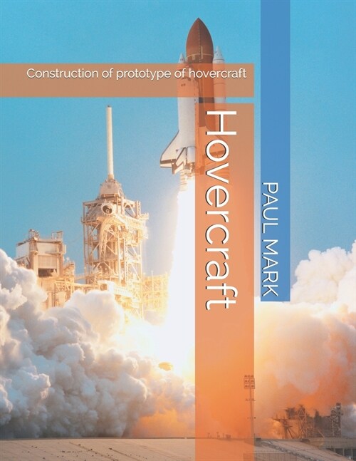 Hovercraft: Construction of prototype of hovercraft (Paperback)