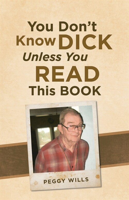 You Dont Know Dick Unless You Read This Book (Paperback)