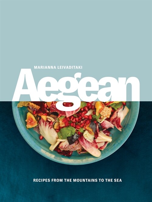 Aegean: Recipes from the Mountains to the Sea (Hardcover)
