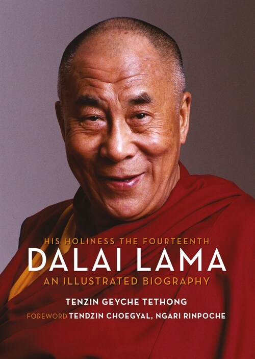His Holiness the Fourteenth Dalai Lama: An Illustrated Biography (Hardcover)