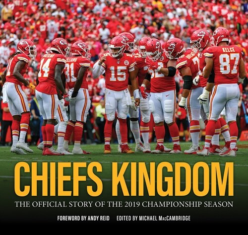 Chiefs Kingdom: The Official Story of the 2019 Championship Season (Hardcover)