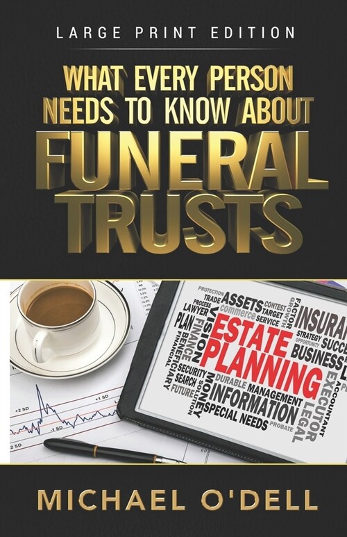 What Every Person Needs to Know About Funeral Trusts: Michael ODell (Paperback)
