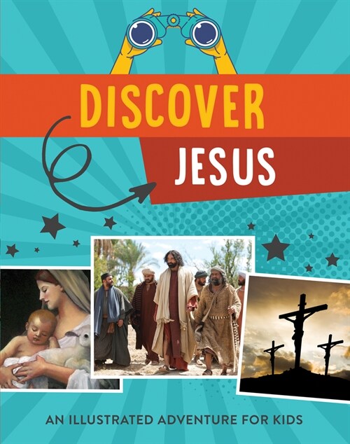 Discover Jesus: An Illustrated Adventure for Kids (Paperback)