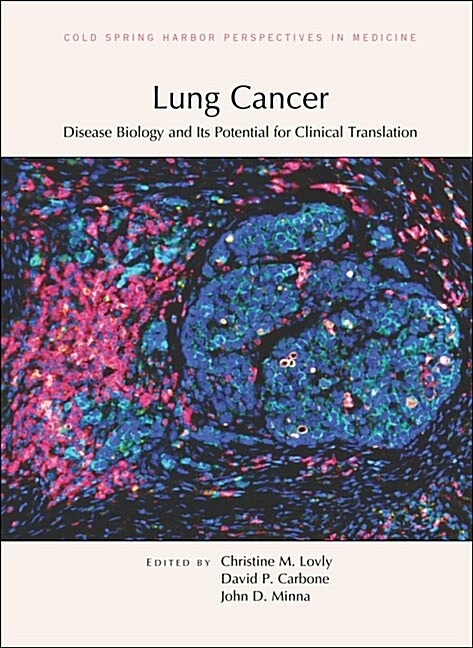 Lung Cancer: Disease Biology and Its Potential for Clinical Translation (Hardcover)