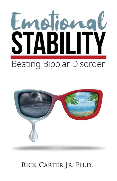 Emotional Stability: Beating Bipolar Disorder (Paperback)