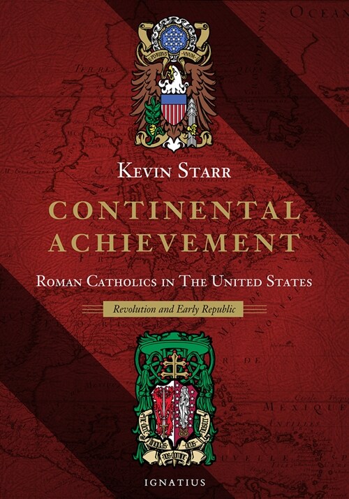 Continental Achievement: Roman Catholics in the United States - Revolution and Early Republic (Hardcover)