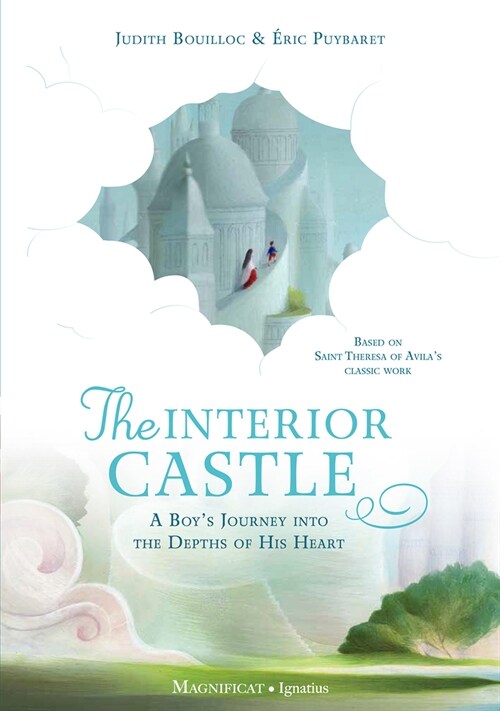 The Interior Castle: A Boys Journey Into the Riches of Prayer (Hardcover)